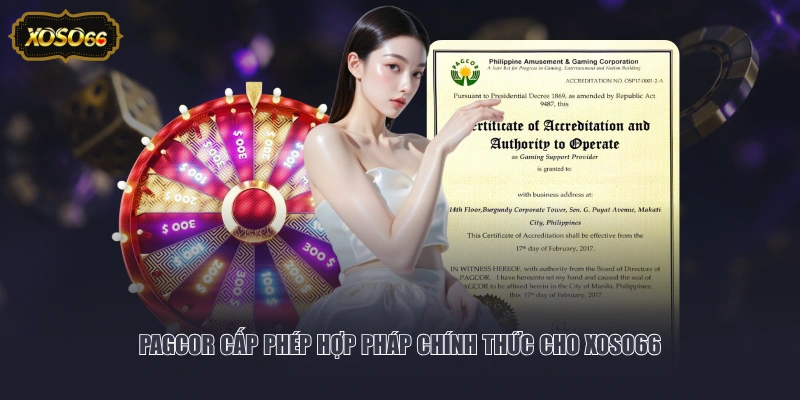 PAGCOR cấp phép hợp pháp chính thức cho XOSO66